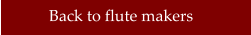Back to flute makers