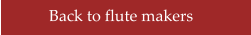 Back to flute makers